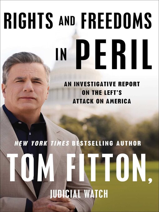 Title details for Rights and Freedoms in Peril by Tom Fitton - Available
